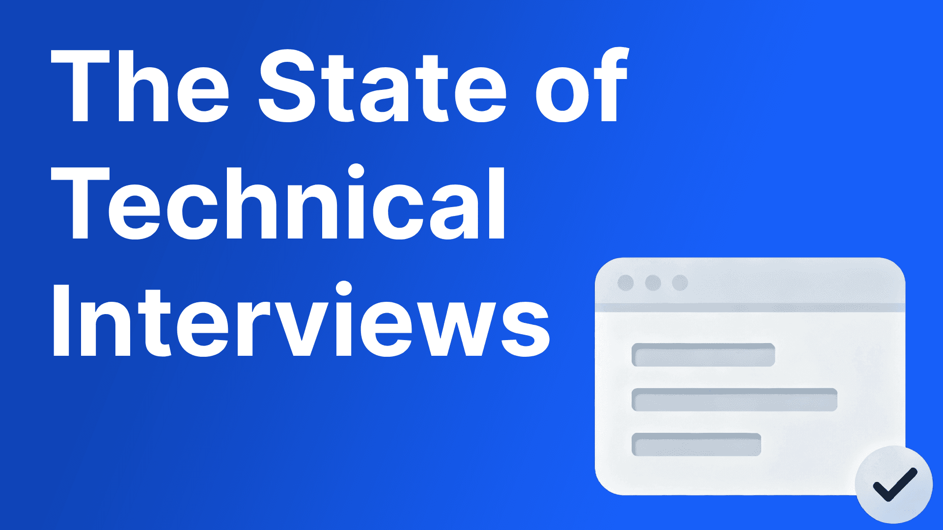 The State of Technical Interviews in 2025: Navigating the AI Revolution